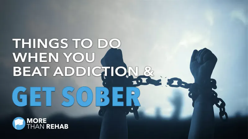 things-to-do-when-you-beat-addiction-get-sober-Houston-Dallas-Texas-area-drug-rehab