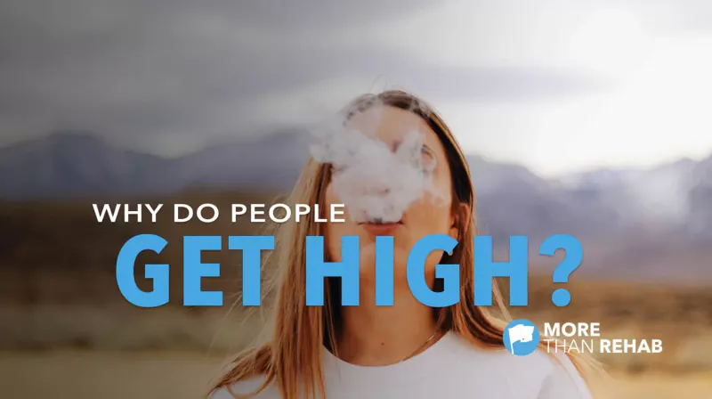 Why Do People Get High?