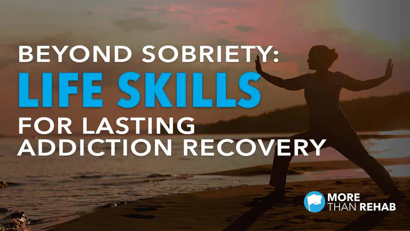 beyond-sobriety-developing-life-skills-for-lasting-addiction-recovery-long-term-sobriety-is-possible-with-the-right-help
