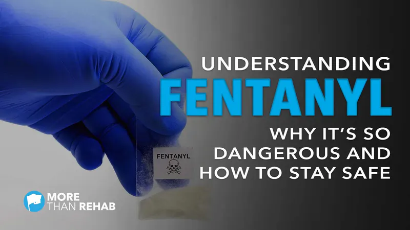mental-health-care-fentanyl-test-strips-substance-use-disorder-opioid-overdose-call-911-More-Than-Rehab-Houston-TX-addiction-treatment