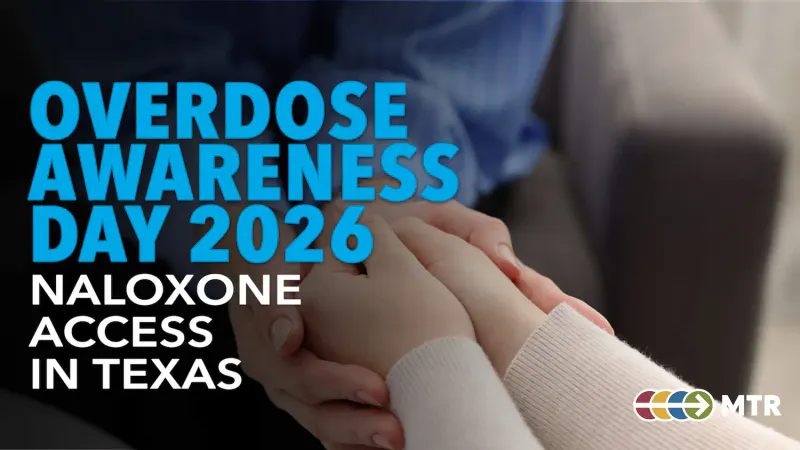 Overdose Awareness Day 2026: Naloxone Access in Texas