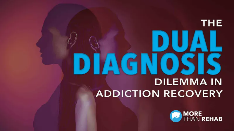 the dual diagnosis dilemma in addiction recovery