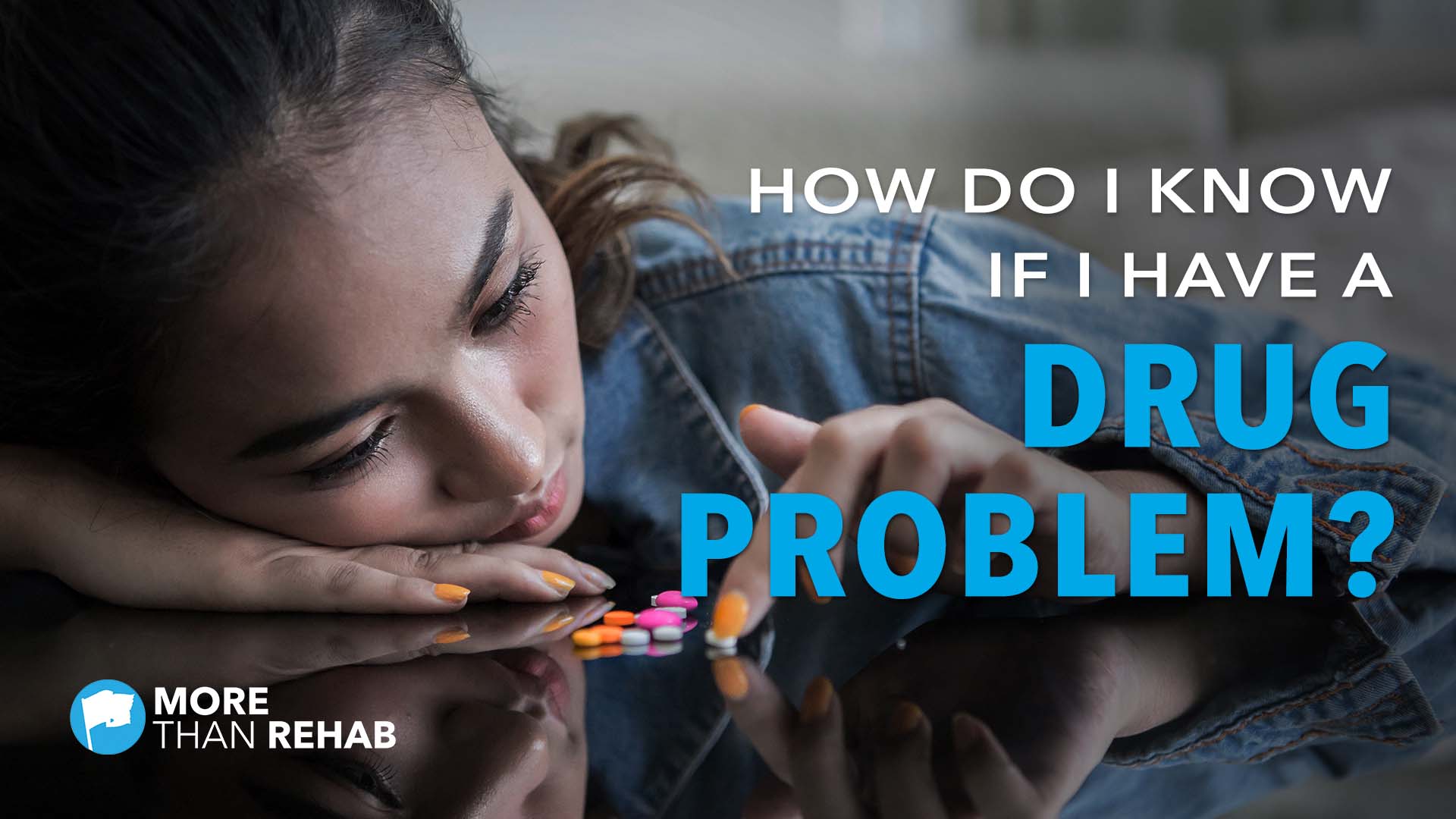 how-do-i-know-when-i-have-a-drug-problem-more-than-rehab