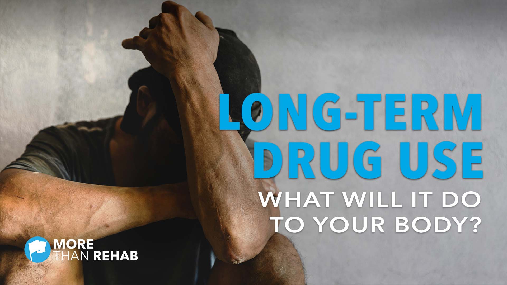 what-does-long-term-drug-use-do-to-your-body